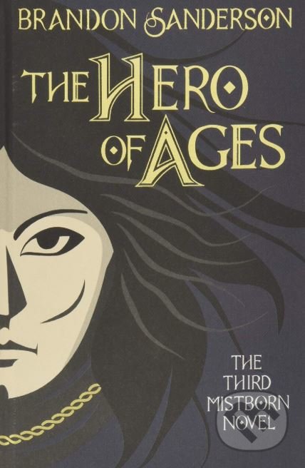 Kniha: The Hero of Ages (Brandon Sanderson). Gollancz, 2018 Kniha: The Hero of Ages (Brandon Sanderson). Gollancz, 2018