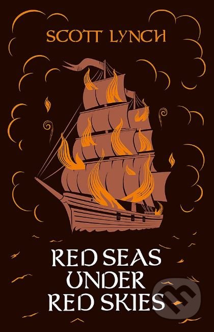 Kniha: Red Seas Under Red Skies (Scott Lynch). Gollancz, 2017 Kniha: Red Seas Under Red Skies (Scott Lynch). Gollancz, 2017