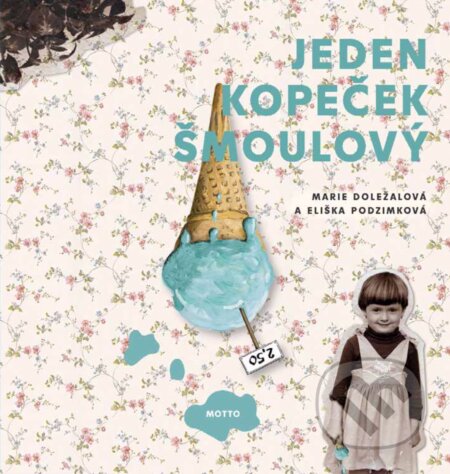 E-kniha: Jeden kopeček šmoulový (Marie Doležalová). Motto, 2018 E-kniha: Jeden kopeček šmoulový (Marie Doležalová). Motto, 2018