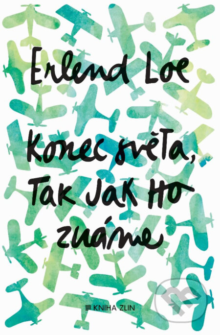 E-kniha: Konec světa, tak jak ho známe (Erlend Loe). Kniha Zlín, 2018 E-kniha: Konec světa, tak jak ho známe (Erlend Loe). Kniha Zlín, 2018