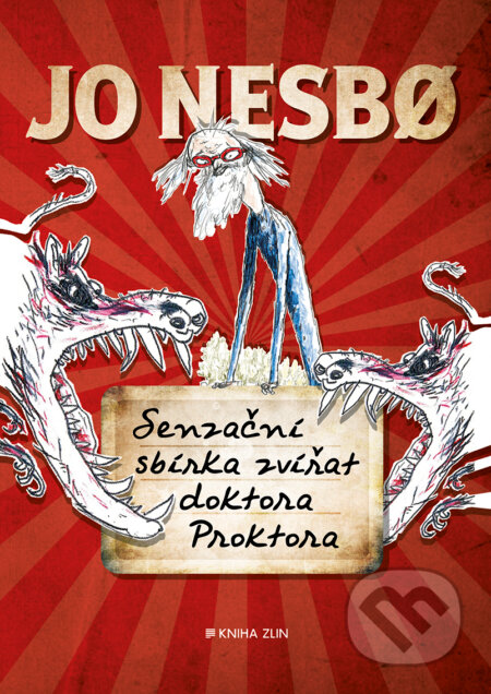 E-kniha: Senzační sbírka zvířat doktora Proktora (Jo Nesbo). Kniha Zlín, 2018 E-kniha: Senzační sbírka zvířat doktora Proktora (Jo Nesbo). Kniha Zlín, 2018
