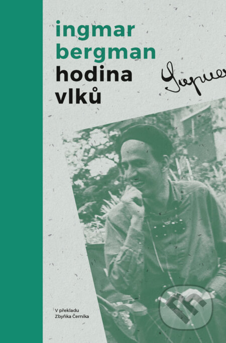 E-kniha: Hodina vlků (Ingmar Bergman). Kniha Zlín, 2018 E-kniha: Hodina vlků (Ingmar Bergman). Kniha Zlín, 2018