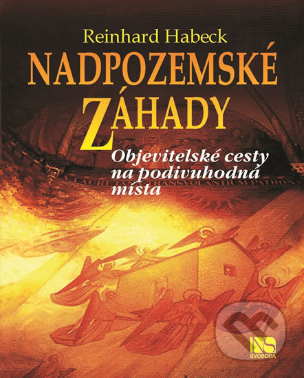 Kniha: Nadpozemské záhady (Reinhard Habeck). NS Svoboda, 2018 Kniha: Nadpozemské záhady (Reinhard Habeck). NS Svoboda, 2018