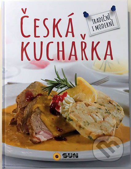 Kniha: Česká Kuchařka - Tradičně i moderně (Ángela García). SUN, 2018 Kniha: Česká Kuchařka - Tradičně i moderně (Ángela García). SUN, 2018