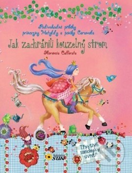 Kniha: Jak zachránili kouzelný strom (Florencie Cafferaty). SUN Kniha: Jak zachránili kouzelný strom (Florencie Cafferaty). SUN