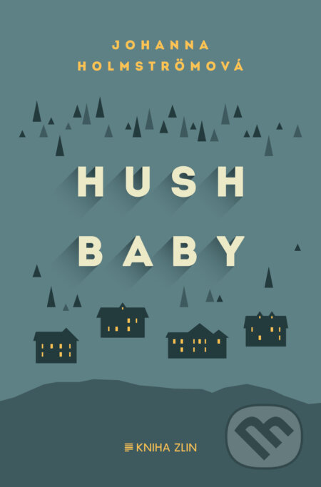 E-kniha: Hush Baby (Johanna Holmström). Kniha Zlín, 2016 E-kniha: Hush Baby (Johanna Holmström). Kniha Zlín, 2016