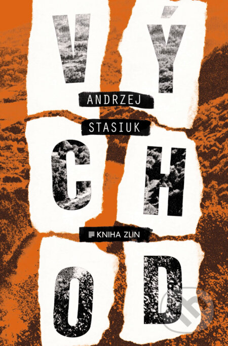 E-kniha: Východ (Andrzej Stasiuk). Kniha Zlín, 2017 E-kniha: Východ (Andrzej Stasiuk). Kniha Zlín, 2017