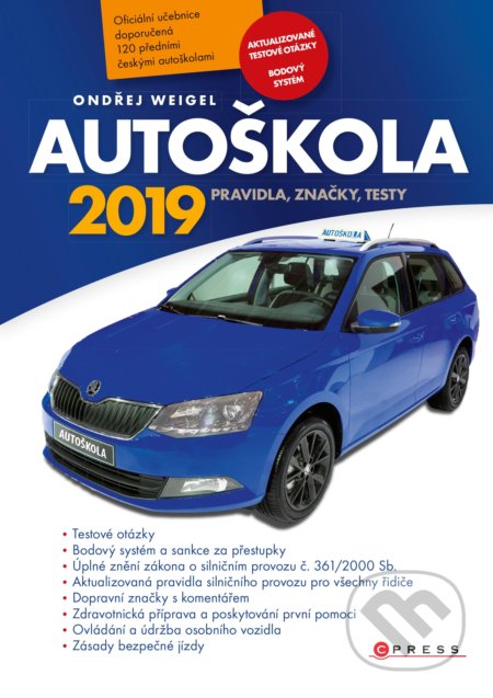 Kniha: Autoškola 2019 (CZ) (Ondřej Weigel). CPRESS, 2019 Kniha: Autoškola 2019 (CZ) (Ondřej Weigel). CPRESS, 2019