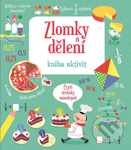 Kniha: Zlomky a dělení (Svojtka&Co.). Svojtka&Co., 2018 Kniha: Zlomky a dělení (Svojtka&Co.). Svojtka&Co., 2018