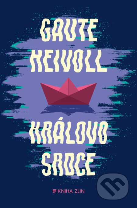 E-kniha: Královo srdce (Gaute Heivoll). Kniha Zlín, 2016 E-kniha: Královo srdce (Gaute Heivoll). Kniha Zlín, 2016