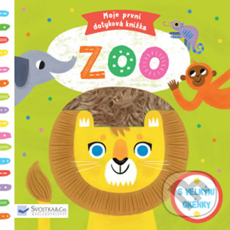 Kniha: Moje první dotyková knížka: Zoo (Svojtka&Co.). Svojtka&Co., 2018 Kniha: Moje první dotyková knížka: Zoo (Svojtka&Co.). Svojtka&Co., 2018