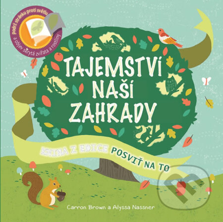 Kniha: Tajemství naší zahrady (Svojtka&Co.). Svojtka&Co., 2017 Kniha: Tajemství naší zahrady (Svojtka&Co.). Svojtka&Co., 2017
