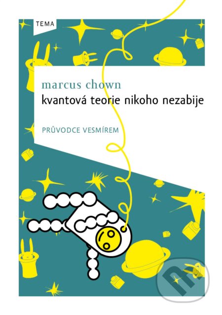 E-kniha: Kvantová teorie nikoho nezabije (Marcus Chown). Kniha Zlín, 2010 E-kniha: Kvantová teorie nikoho nezabije (Marcus Chown). Kniha Zlín, 2010