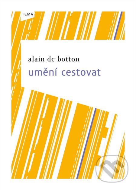 E-kniha: Umění cestovat (Alain de Botton). Kniha Zlín, 2010 E-kniha: Umění cestovat (Alain de Botton). Kniha Zlín, 2010