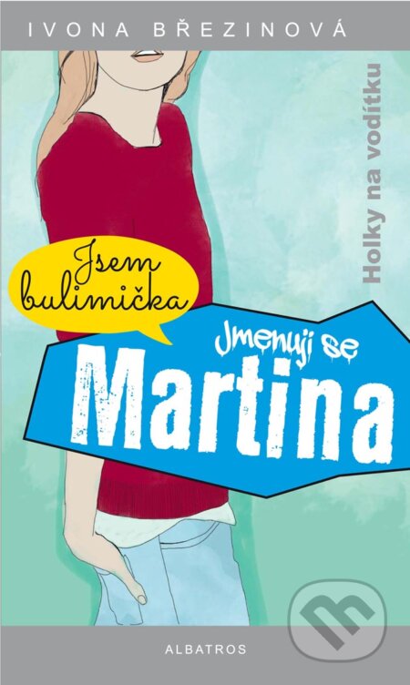 E-kniha: Jmenuji se Martina (Ivona Březinová). Albatros SK, 2018 E-kniha: Jmenuji se Martina (Ivona Březinová). Albatros SK, 2018