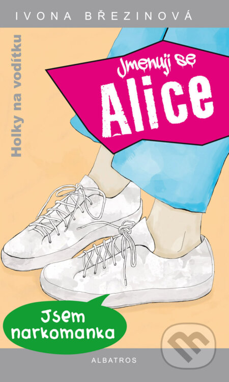 E-kniha: Jmenuji se Alice (Ivona Březinová). Albatros SK, 2018 E-kniha: Jmenuji se Alice (Ivona Březinová). Albatros SK, 2018