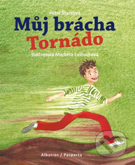 E-kniha: Můj brácha Tornádo (Petra Štarková). Albatros SK, 2018 E-kniha: Můj brácha Tornádo (Petra Štarková). Albatros SK, 2018