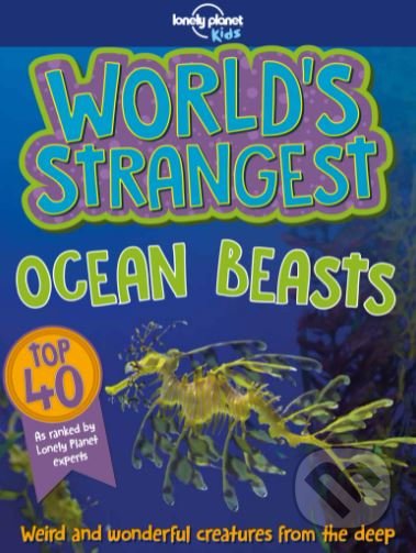 Kniha: World's Strangest Ocean Beasts (Charlotte Goddard a Stuart Derrick). Lonely Planet, 2018 Kniha: World's Strangest Ocean Beasts (Charlotte Goddard a Stuart Derrick). Lonely Planet, 2018