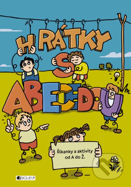 E-kniha: Hrátky s abecedou (Jaroslava Dvořáková). Albatros SK, 2017 E-kniha: Hrátky s abecedou (Jaroslava Dvořáková). Albatros SK, 2017