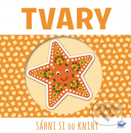 Kniha: Tvary (Svojtka&Co.). Svojtka&Co., 2018 Kniha: Tvary (Svojtka&Co.). Svojtka&Co., 2018