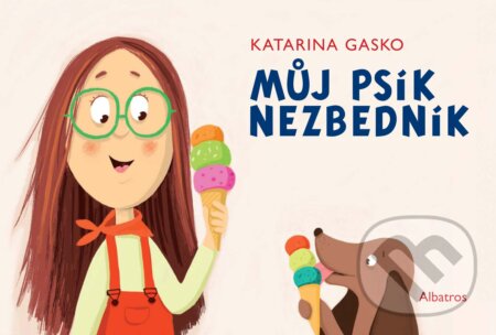 E-kniha: Můj psík Nezbedník (Katarína Gasko). Albatros SK, 2016 E-kniha: Můj psík Nezbedník (Katarína Gasko). Albatros SK, 2016