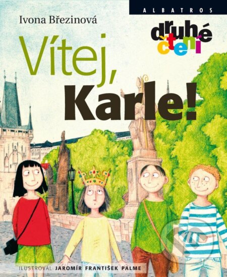 E-kniha: Vítej, Karle! (Ivona Březinová). Albatros SK, 2016 E-kniha: Vítej, Karle! (Ivona Březinová). Albatros SK, 2016
