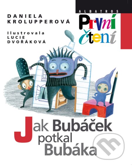 E-kniha: Jak Bubáček potkal Bubáka (Daniela Krolupperová). Albatros SK, 2016 E-kniha: Jak Bubáček potkal Bubáka (Daniela Krolupperová). Albatros SK, 2016