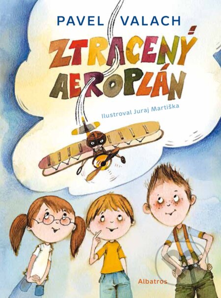 E-kniha: Ztracený aeroplán (Pavel Valach). Albatros SK, 2016 E-kniha: Ztracený aeroplán (Pavel Valach). Albatros SK, 2016