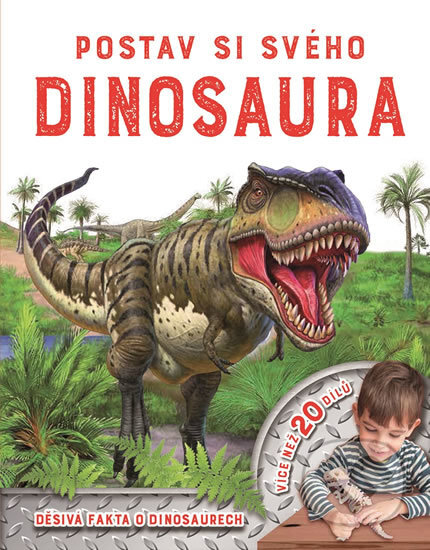 Kniha: Postav si svého dinosaura (Svojtka&Co.). Svojtka&Co., 2017 Kniha: Postav si svého dinosaura (Svojtka&Co.). Svojtka&Co., 2017
