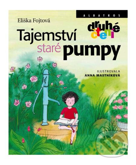 E-kniha: Tajemství staré pumpy (Eliška Fojtová). Albatros SK, 2016 E-kniha: Tajemství staré pumpy (Eliška Fojtová). Albatros SK, 2016