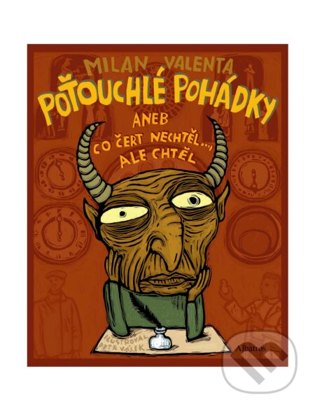 E-kniha: Poťouchlé pohádky aneb Co čert nechtěl... ale chtěl (Milan Valenta). Albatros SK, 2016 E-kniha: Poťouchlé pohádky aneb Co čert nechtěl... ale chtěl (Milan Valenta). Albatros SK, 2016