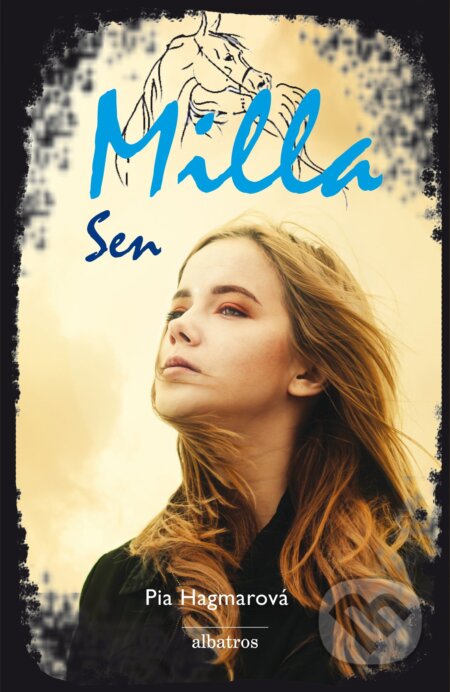 E-kniha: Milla 3: Sen (Pia Hagmar). Albatros SK, 2014 E-kniha: Milla 3: Sen (Pia Hagmar). Albatros SK, 2014