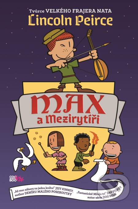 Kniha: Max a Mezirytíři (Lincoln Peirce). CooBoo CZ, 2019 Kniha: Max a Mezirytíři (Lincoln Peirce). CooBoo CZ, 2019