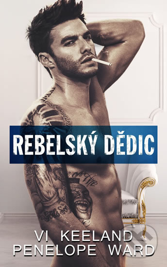 Kniha: Rebelský dědic (Penelope Ward a Vi Keeland). Baronet, 2019 Kniha: Rebelský dědic (Penelope Ward a Vi Keeland). Baronet, 2019