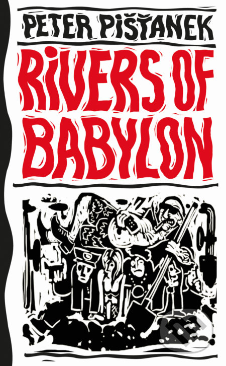 Kniha: Rivers of Babylon (Peter Pišťanek), 2019 Kniha: Rivers of Babylon (Peter Pišťanek), 2019
