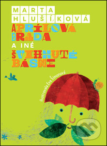 Kniha: Aprílová brada a iné švihnuté básne (Marta Hlušíková), 2019 Kniha: Aprílová brada a iné švihnuté básne (Marta Hlušíková), 2019