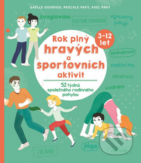 Kniha: Rok plný hravých a sportovních aktivit (Axel Pavy, Gaelle Gouiriou a Pascale Pavy). Svojtka&Co., 2018 Kniha: Rok plný hravých a sportovních aktivit (Axel Pavy, Gaelle Gouiriou a Pascale Pavy). Svojtka&Co., 2018
