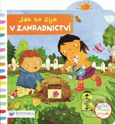 Kniha: Jak to žije v zahradnictví (Christiane Engel). Svojtka&Co., 2018 Kniha: Jak to žije v zahradnictví (Christiane Engel). Svojtka&Co., 2018