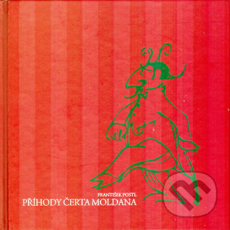 Kniha: Příhody čerta Moldana (Barbora Bohuslavová a František Postl). Růže, 2009 Kniha: Příhody čerta Moldana (Barbora Bohuslavová a František Postl). Růže, 2009