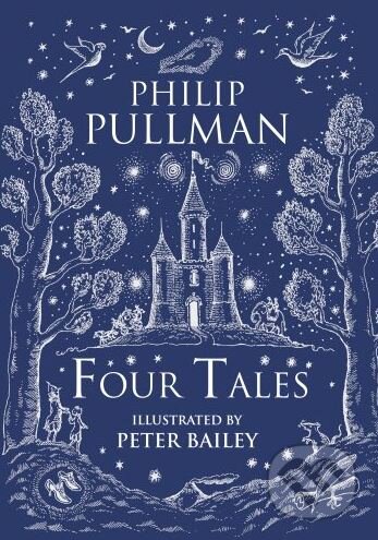 Kniha: Four Tales (Philip Pullman). Doubleday, 2010 Kniha: Four Tales (Philip Pullman). Doubleday, 2010
