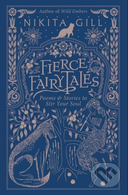 Kniha: Fierce Fairytales (Nikita Gill). Hachette Book Group US, 2018 Kniha: Fierce Fairytales (Nikita Gill). Hachette Book Group US, 2018