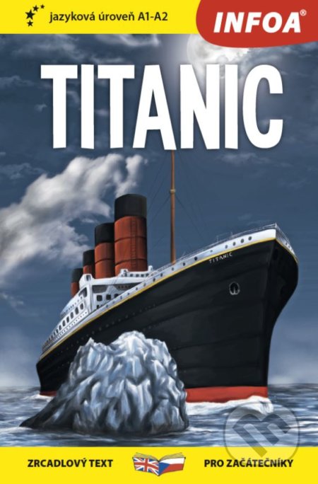 Kniha: Titanic (INFOA). INFOA, 2018 Kniha: Titanic (INFOA). INFOA, 2018