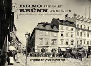 Kniha: Brno před 100 lety / Brünn vor 100 jahren (Vladimír Filip). Josef Filip 1938, 2014 Kniha: Brno před 100 lety / Brünn vor 100 jahren (Vladimír Filip). Josef Filip 1938, 2014