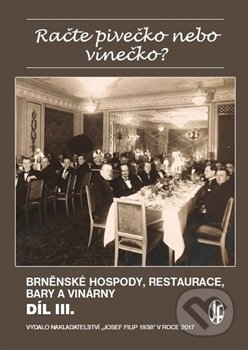 Kniha: Račte pivečko nebo vínečko? (Vladimír Filip). Josef Filip 1938, 2017 Kniha: Račte pivečko nebo vínečko? (Vladimír Filip). Josef Filip 1938, 2017
