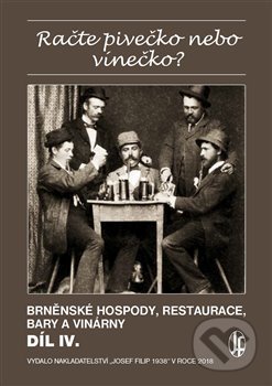 Kniha: Račte pivečko nebo vínečko? (Vladimír Filip). Josef Filip 1938, 2018 Kniha: Račte pivečko nebo vínečko? (Vladimír Filip). Josef Filip 1938, 2018