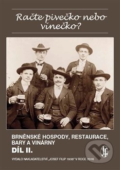 Kniha: Račte pivečko nebo vínečko? (Vladimír Filip). Josef Filip 1938, 2016 Kniha: Račte pivečko nebo vínečko? (Vladimír Filip). Josef Filip 1938, 2016
