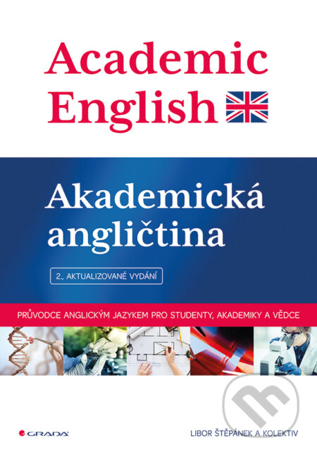 E-kniha: Academic English - Akademická angličtina (Dušana Cestrová). Grada, 2018 E-kniha: Academic English - Akademická angličtina (Dušana Cestrová). Grada, 2018