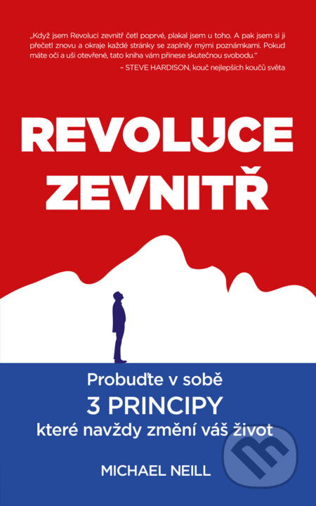 E-kniha: Revoluce zevnitř (Michael Neill). BIZBOOKS, 2017 E-kniha: Revoluce zevnitř (Michael Neill). BIZBOOKS, 2017