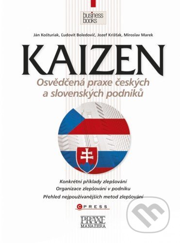 E-kniha: Kaizen - osvědčená praxe českých a slovenských podniků (Ján Košturiak a kolektiv). BIZBOOKS, 2010 E-kniha: Kaizen - osvědčená praxe českých a slovenských podniků (Ján Košturiak a kolektiv). BIZBOOKS, 2010