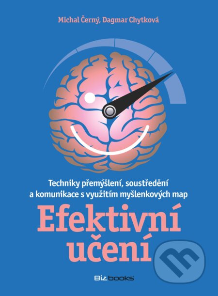 E-kniha: Efektivní učení (Dagmar Chytková a Michal Černý). BIZBOOKS, 2016 E-kniha: Efektivní učení (Dagmar Chytková a Michal Černý). BIZBOOKS, 2016
